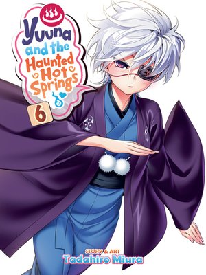 cover image of Yuuna and the Haunted Hot Springs, Volume 6